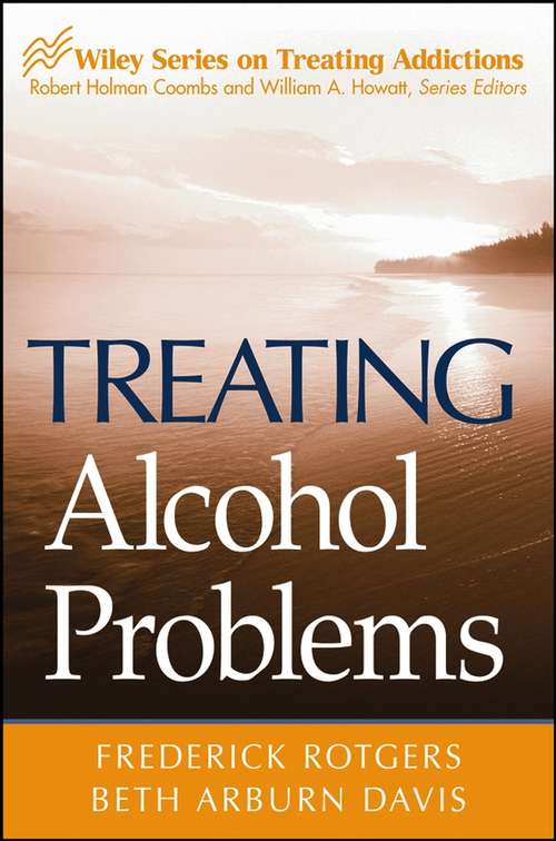 Book cover of Treating Alcohol Problems (Wiley Treating Addictions series #3)
