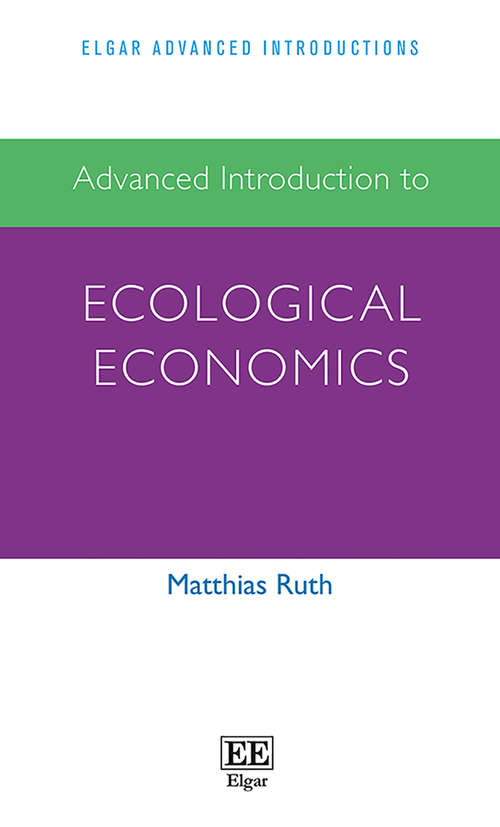 Book cover of Advanced Introduction to Ecological Economics (Elgar Advanced Introductions series)