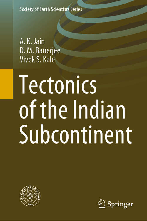 Book cover of Tectonics of the Indian Subcontinent (1st ed. 2020) (Society of Earth Scientists Series)