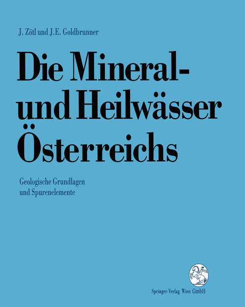 Book cover of Die Mineral-und Heilwässer Österreichs: Geologische Grundlagen und Spurenelemente (1993)
