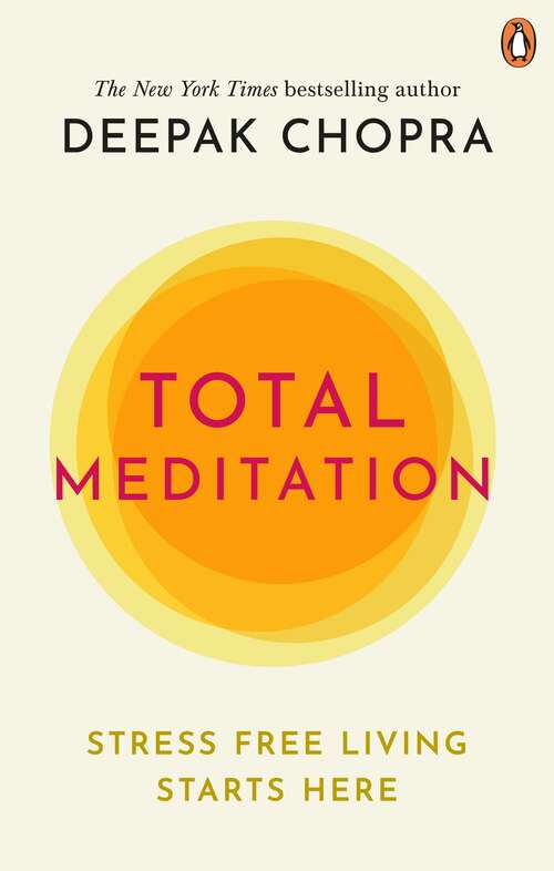 Book cover of Total Meditation: Stress Free Living Starts Here