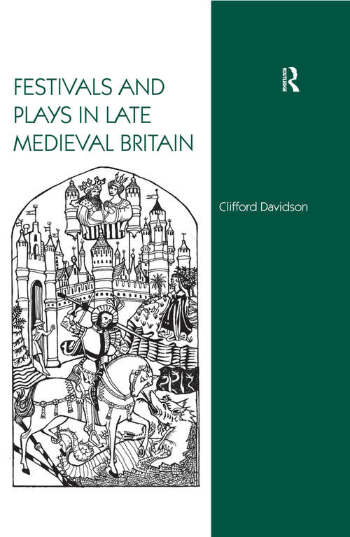 Book cover of Festivals and Plays in Late Medieval Britain