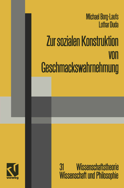 Book cover of Zur sozialen Konstruktion von Geschmackswahrnehmung (1991) (Wissenschaftstheorie, Wissenschaft und Philosophie #31)