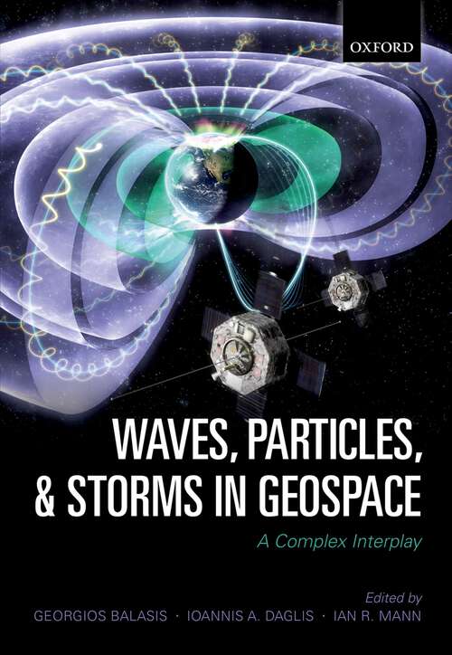 Book cover of Waves, Particles, and Storms in Geospace: A Complex Interplay
