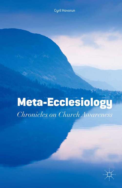 Book cover of Meta-Ecclesiology: Chronicles on Church Awareness (1st ed. 2015)