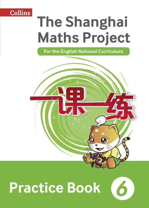 Book cover of The Shanghai Maths Project Practice Book Year 6: For the English National Curriculum (PDF)