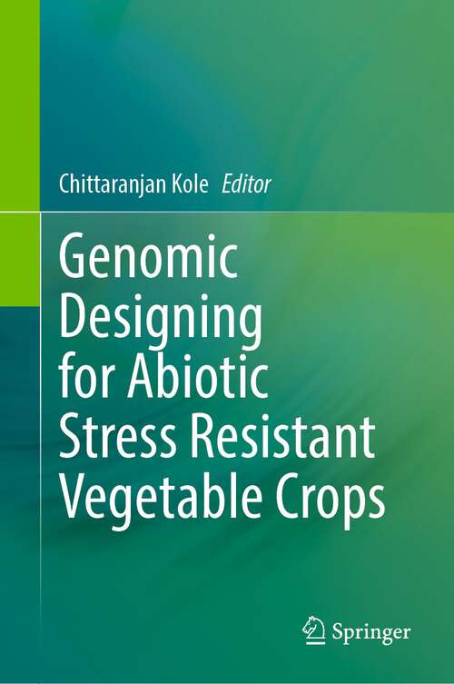 Book cover of Genomic Designing for Abiotic Stress Resistant Vegetable Crops (1st ed. 2022)