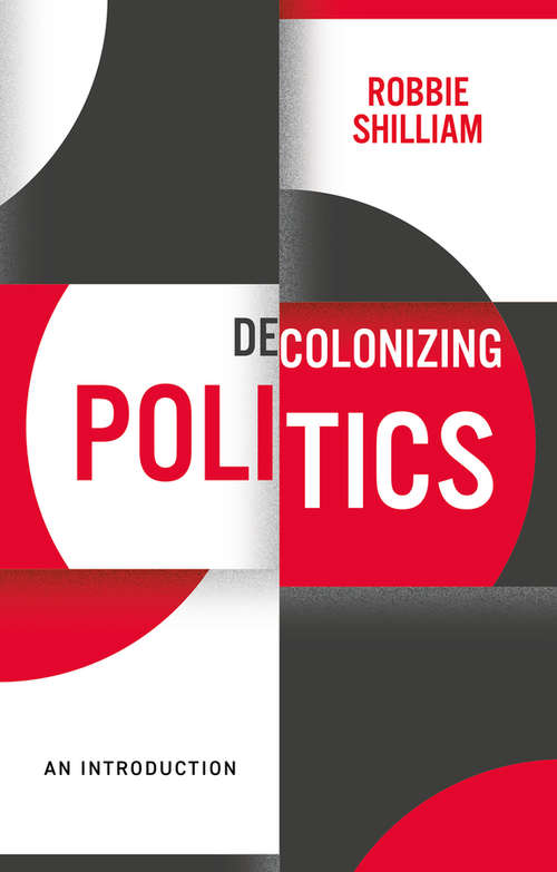 Book cover of Decolonizing Politics: An Introduction