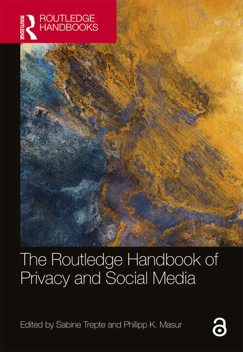 Book cover of The Routledge Handbook of Privacy and Social Media (Routledge Handbooks in Communication Studies)
