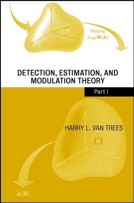 Book cover of Detection, Estimation, and Modulation Theory, Part I: Detection, Estimation, and Linear Modulation Theory