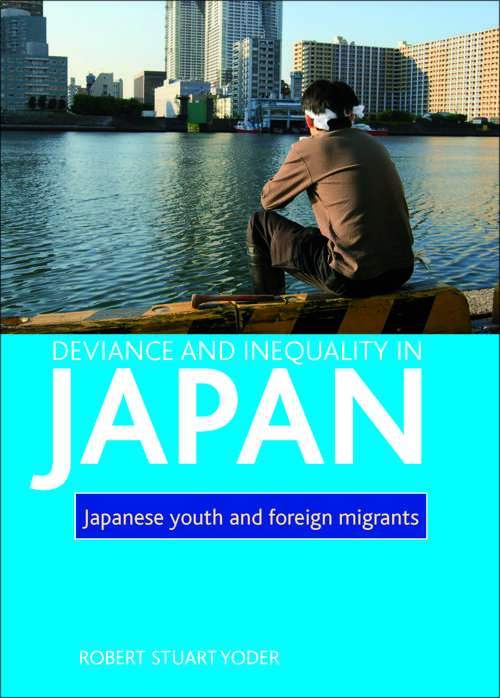 Book cover of Deviance and inequality in Japan: Japanese youth and foreign migrants