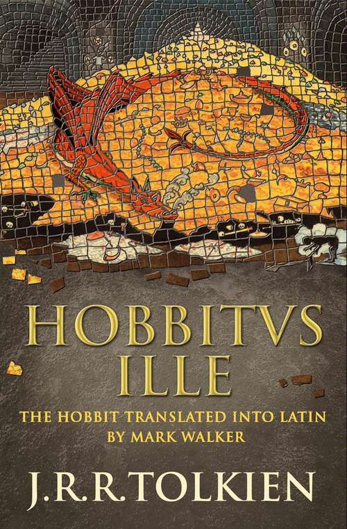Book cover of Hobbitus Ille: The Latin Hobbit (ePub edition)