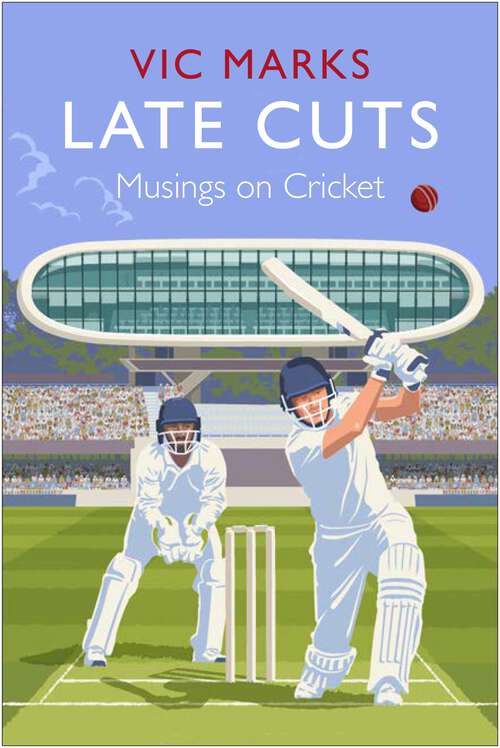 Book cover of Late Cuts: Musings on cricket (Main)