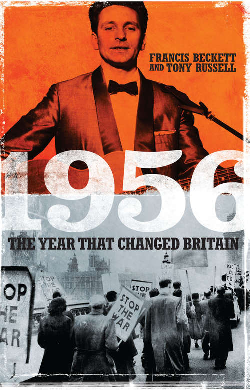 Book cover of 1956: The Year That Changed Britain