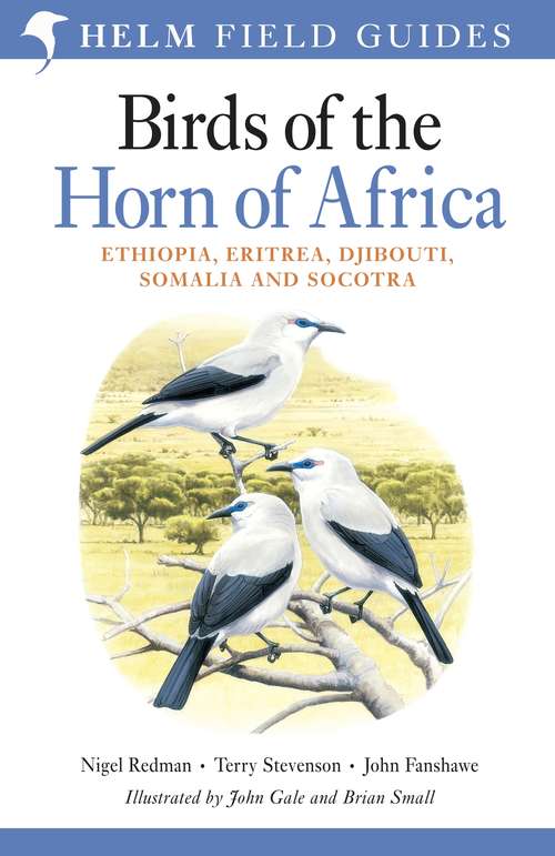 Book cover of Birds of the Horn of Africa: Ethiopia, Eritrea, Djibouti, Somalia and Socotra (Helm Field Guides)
