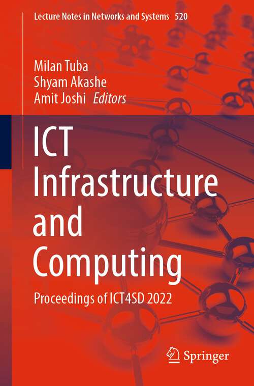 Book cover of ICT Infrastructure and Computing: Proceedings of ICT4SD 2022 (1st ed. 2023) (Lecture Notes in Networks and Systems #520)