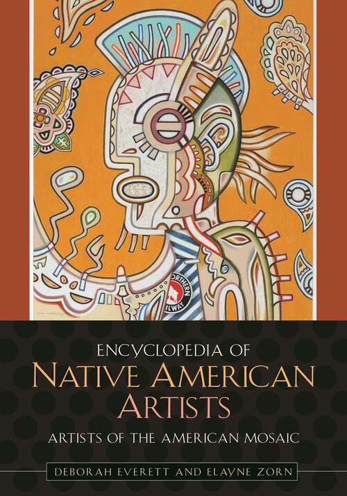 Book cover of Encyclopedia of Native American Artists (Artists of the American Mosaic)