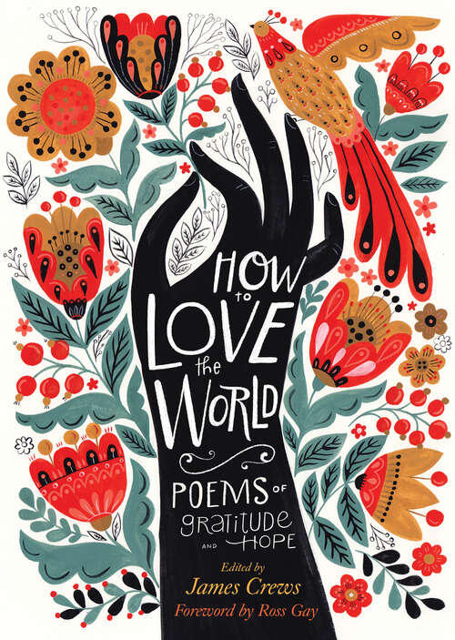 Book cover of How to Love the World: Poems of Gratitude and Hope