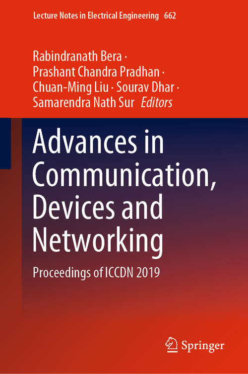 Book cover of Advances in Communication, Devices and Networking: Proceedings of ICCDN 2019 (1st ed. 2020) (Lecture Notes in Electrical Engineering #662)