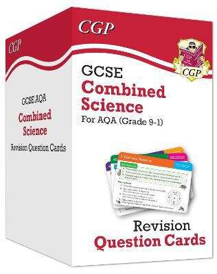 Book cover of GCSE Combined Science AQA Revision Question Cards: All-in-one Biology, Chemistry & Physics
