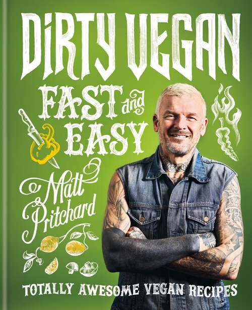 Book cover of Dirty Vegan Fast and Easy: Totally awesome vegan recipes