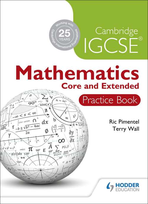 Book cover of Cambridge IGCSE Mathematics Core And Extended Practice Book