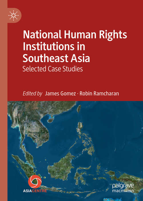 Book cover of National Human Rights Institutions in Southeast Asia: Selected Case Studies (1st ed. 2020)