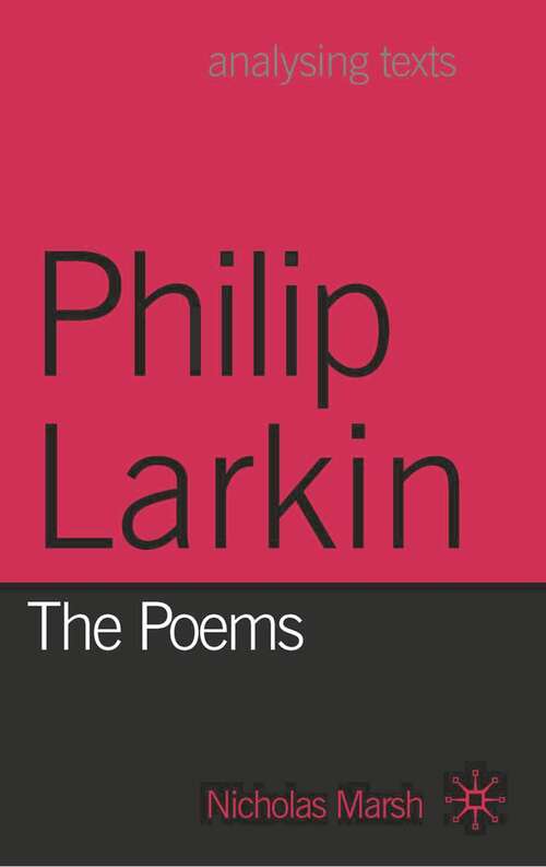 Book cover of Philip Larkin: The Poems (2007) (Analysing Texts)