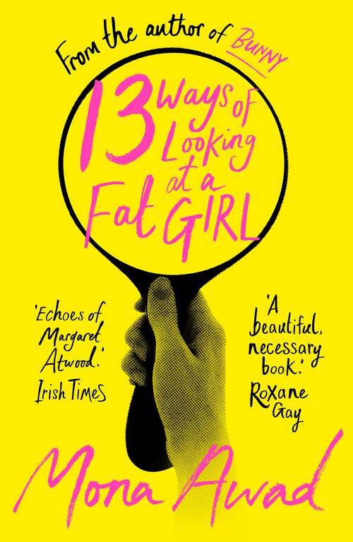 Book cover of 13 Ways of Looking at a Fat Girl: From the author of TikTok phenomenon BUNNY