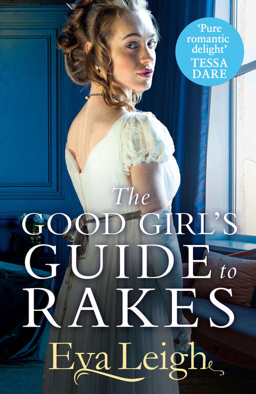 Book cover of The Good Girl’s Guide To Rakes (ePub edition) (Last Chance Scoundrels #1)