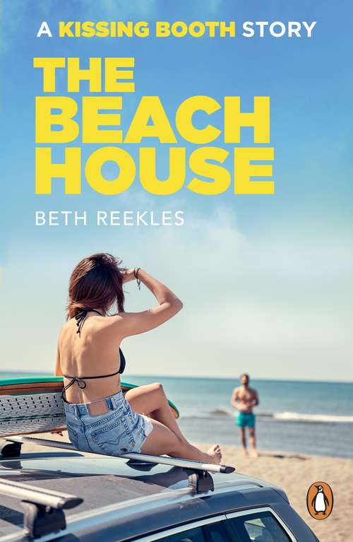 Book cover of The Beach House: A Kissing Booth Novella (The Kissing Booth)