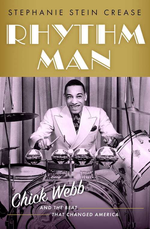 Book cover of Rhythm Man: Chick Webb and the Beat that Changed America (CULTURAL BIOGRAPHIES SERIES)