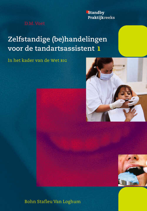 Book cover of Zelfstandige: In het kader van de Wet BIG Deel 1 (1st ed. 2004) (Standby praktijkreeks)