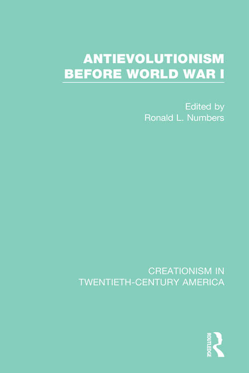 Book cover of Antievolutionism Before World War I