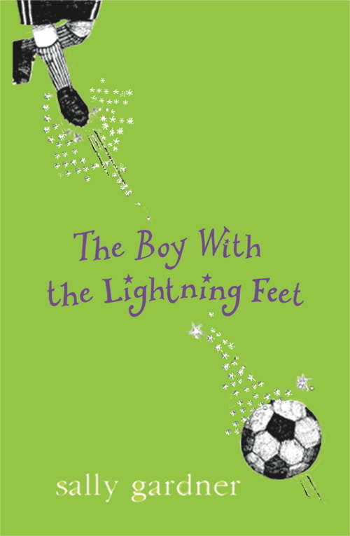 Book cover of The Boy with the Lightning Feet (Magical Children #3)
