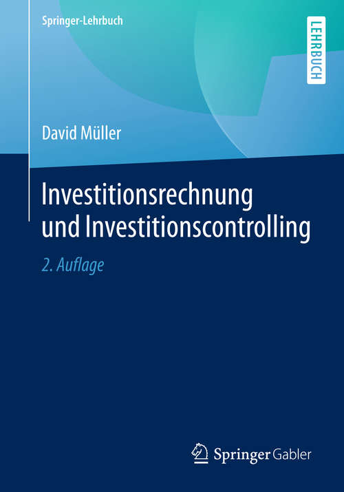 Book cover of Investitionsrechnung und Investitionscontrolling (2. Aufl. 2019) (Springer-Lehrbuch)