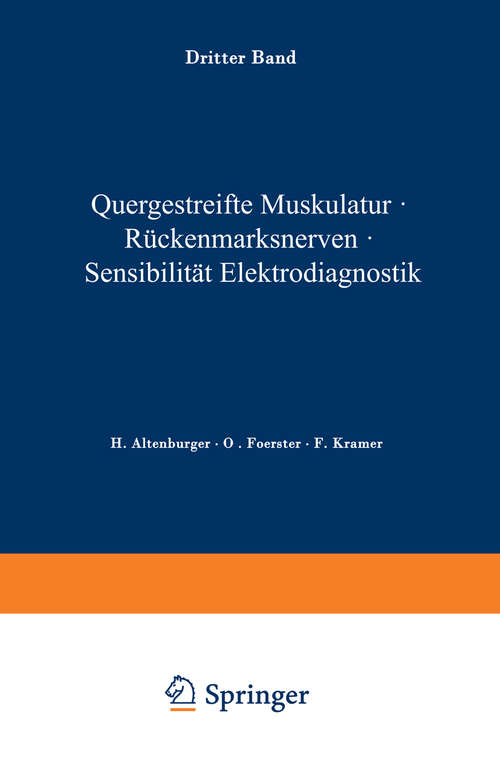 Book cover of Quergestreifte Muskulatur · Rückenmarksnerven · Sensibilität Elektrodiagnostik (1937) (Handbuch der Neurologie #3)
