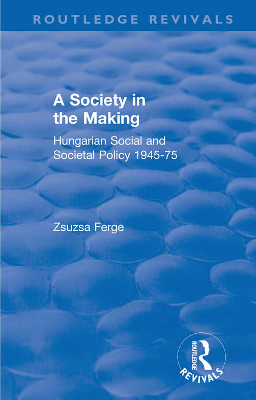 Book cover of Revival: Hungarian Social and Societal Policy, 1945-75 (Routledge Revivals)