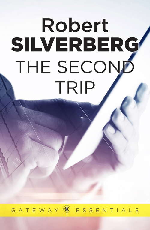 Book cover of The Second Trip: The Complete Novels (Gateway Essentials)