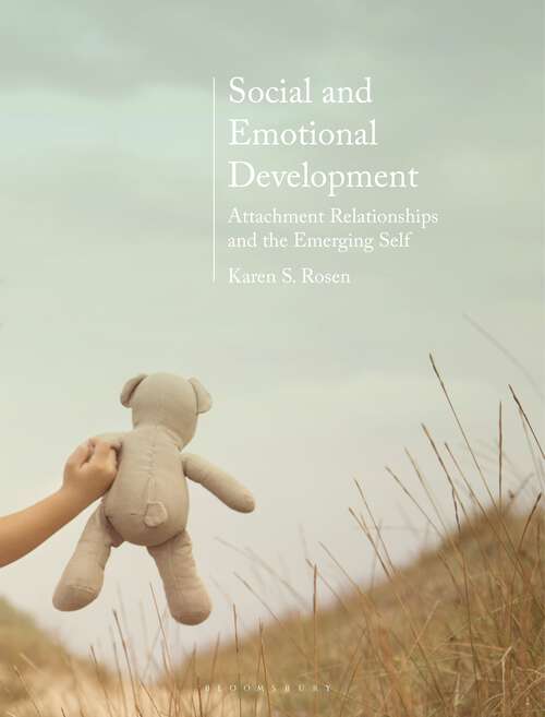 Book cover of Social and Emotional Development: Attachment Relationships and the Emerging Self (1st ed. 2016)