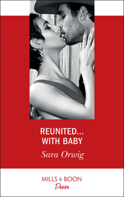 Book cover of Reunited...With Baby: The Twin Birthright Reunited... With Baby The Illegitimate Billionaire (ePub edition) (Texas Cattleman's Club: The Impostor #5)