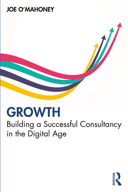 Book cover of Growth: Building a Successful Consultancy in the Digital Age