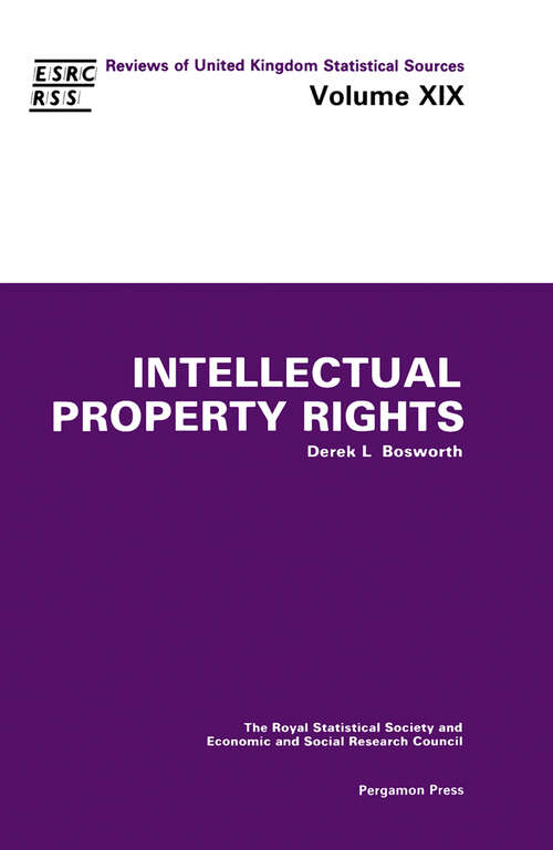 Book cover of Intellectual Property Rights (Reviews of UK Statistical Sources (RUKSS))