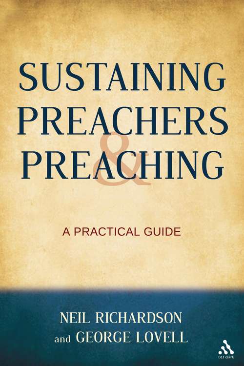 Book cover of Sustaining Preachers and Preaching: A Practical Guide