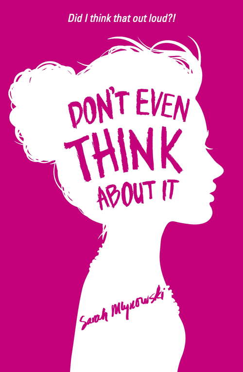 Book cover of Don't Even Think About It: Book 1
