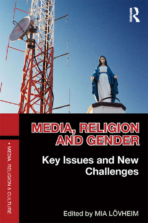 Book cover of Media, Religion and Gender: Key Issues and New Challenges (Media, Religion and Culture)