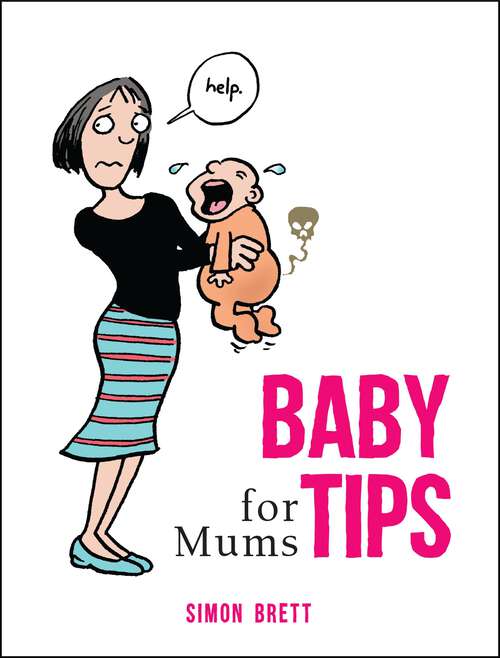 Book cover of Baby Tips for Mums