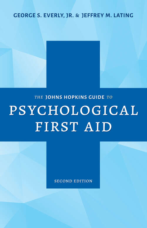 Book cover of The Johns Hopkins Guide to Psychological First Aid (second edition)