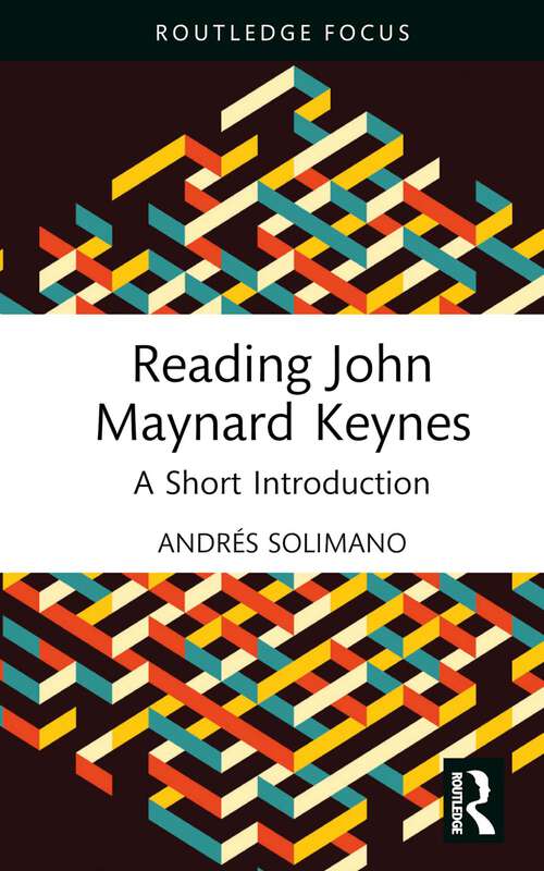Book cover of Reading John Maynard Keynes: A Short Introduction (Routledge Focus on Economics and Finance)