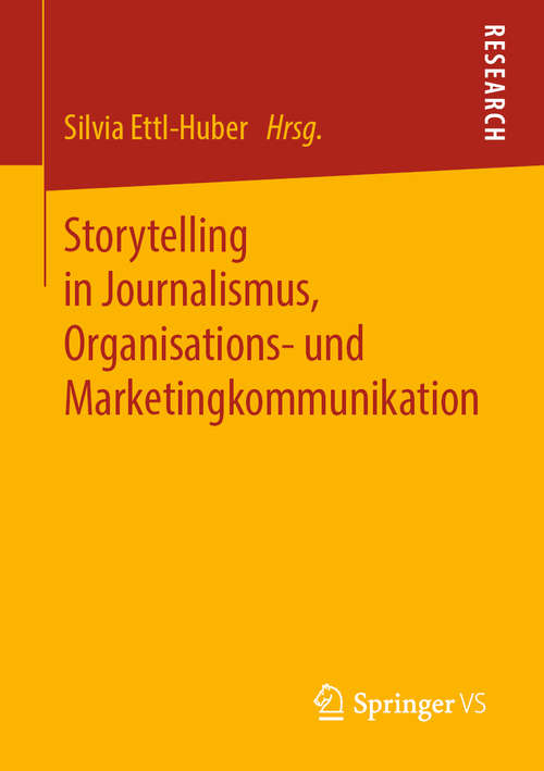 Book cover of Storytelling in Journalismus, Organisations- und Marketingkommunikation (1. Aufl. 2019)